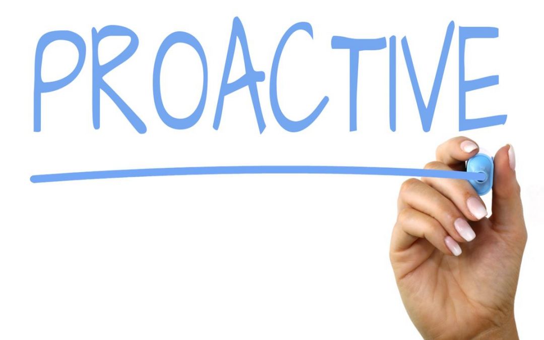 Why Being Proactive is So Important